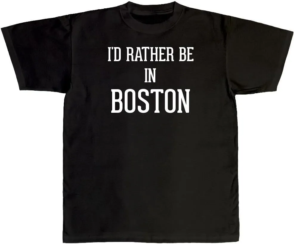 I'd Rather Be in Boston - New Adult Men's T-Shirt