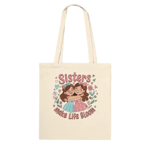 Sisterly Love Blossoms - Charming Floral Tote